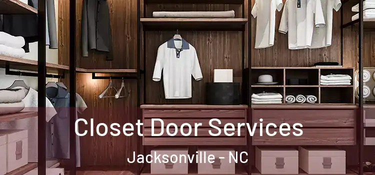 Closet Door Services Jacksonville - NC