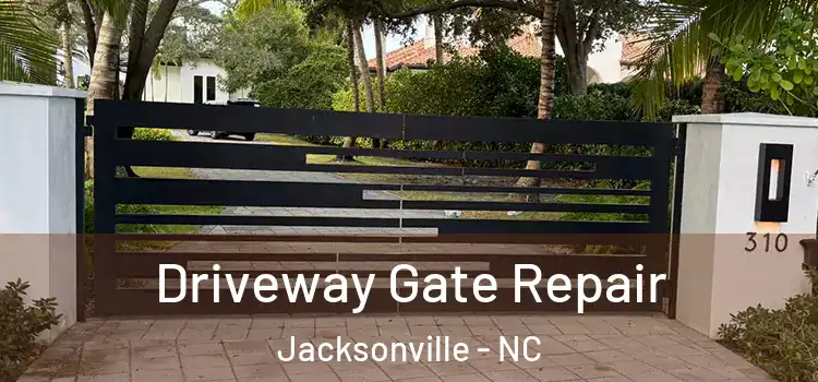 Driveway Gate Repair Jacksonville - NC