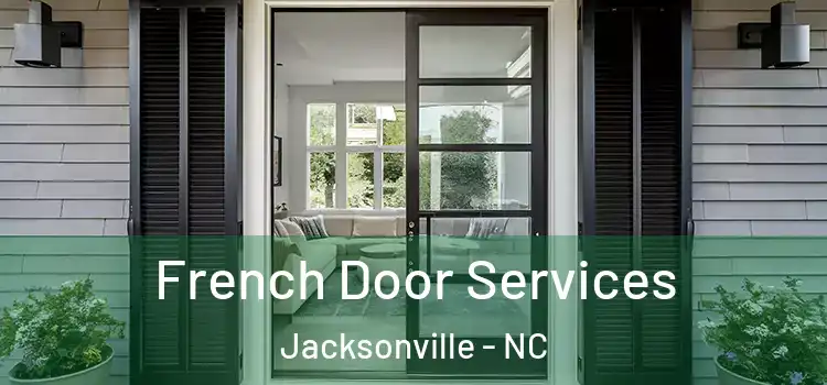 French Door Services Jacksonville - NC