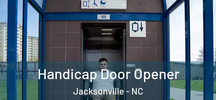 Handicap Door Opener Jacksonville - NC