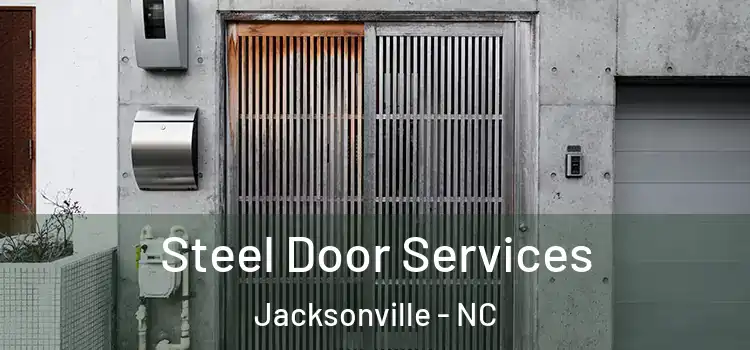 Steel Door Services Jacksonville - NC